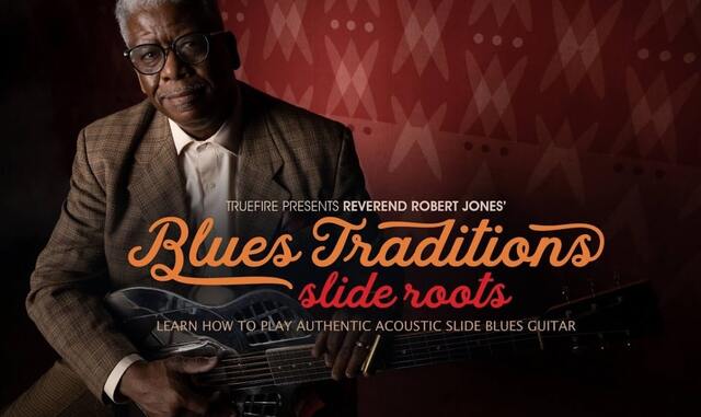 Truefire Robert Jones' Blues Traditions Slide Roots TUTORIAL