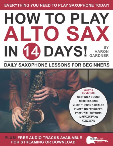 How to Play Alto Sax in 14 Days: Daily Saxophone Lessons for Beginners PDF