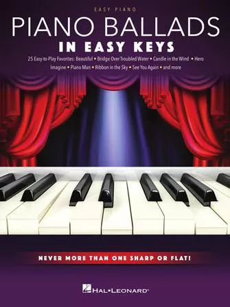 Piano Ballads In Easy Keys: Never More Than One Sharp or Flat