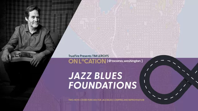 Tim Lerch's On Location: Jazz Blues Foundations TUTORIAL