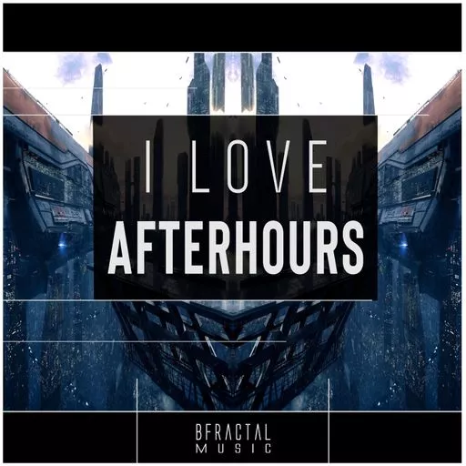 BFractal Music I Love AfterHours WAV