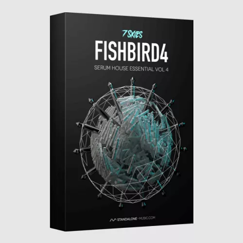 Standalone-Music FISHBIRD 4 Serum House Presets by 7 Skies