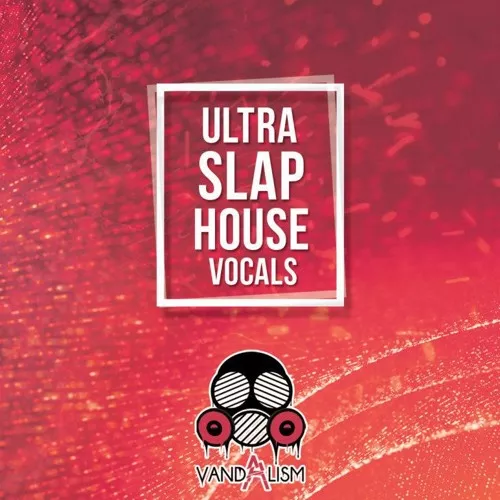 Ultra Slap House Vocals WAV