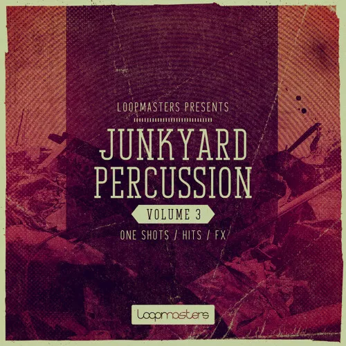 Loopmasters Junkyard Percussion Vol.3 MULTIFORMAT