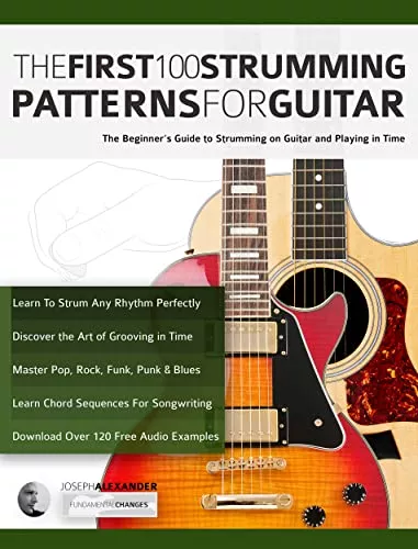 The First 100 Strumming Patterns for Guitar