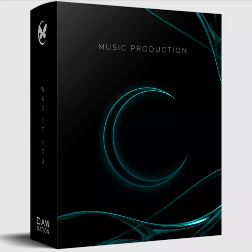 DAW Nation Au5 Was It You (MODULE 1 Music Production) WAV TUTORIAL