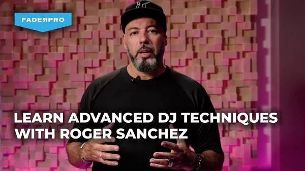 Learn to DJ w/ Roger Sanchez (Advanced) TUTORIAL