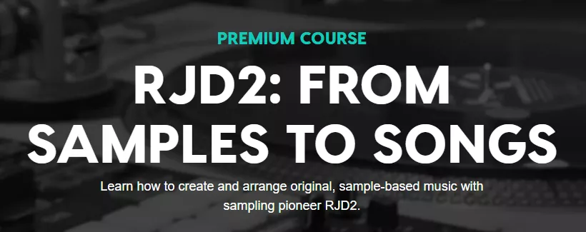 Soundfly RJD2 From Samples to Songs TUTORIAL
