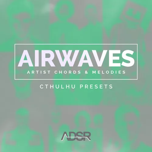 ADSR Sounds AIRWAVES - Artist Chords & Melodies MULTIFORMAT