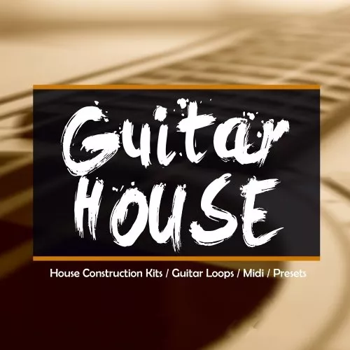 GUITAR HOUSE WAV MIDI PRESETS