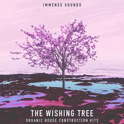 Immense Sounds The Wishing Tree Organic House WAV MIDI FXP