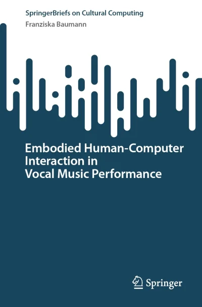 Embodied Human–Computer Interaction in Vocal Music Performance