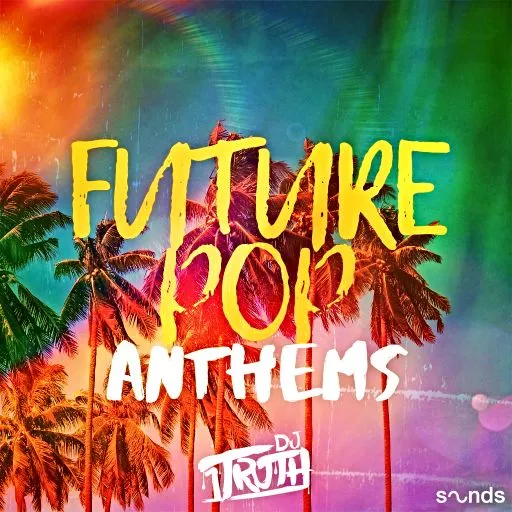 DJ 1Truth Future Pop Anthems WAV