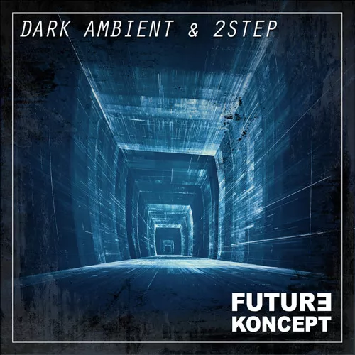 Future Koncept Dark Ambient & 2Step WAV MIDI