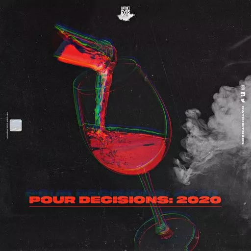 RatchetGxds Pour Decisions: 2020 WAV