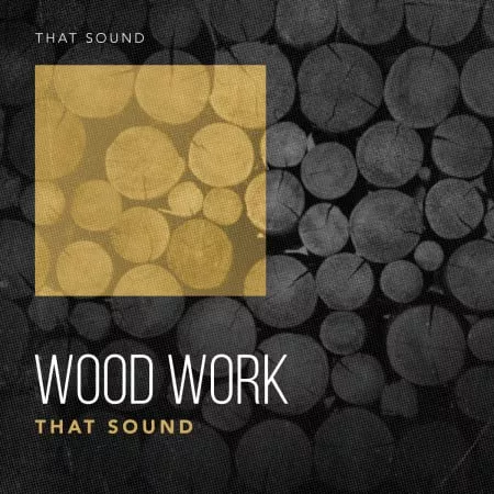 That Sound Wood Work WAV