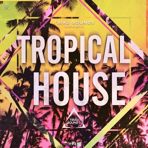 Triad Sounds Tropical House Acapellas