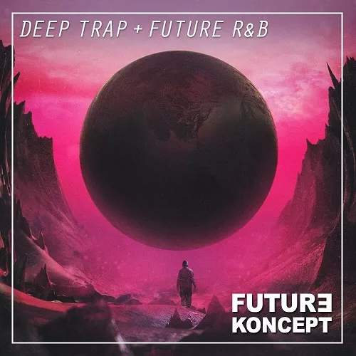 Future Koncept Deep Trap + Future R&B WAV MIDI
