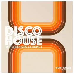 Get Down Samples Disco House Tech Grooves Vol 3 WAV MIDI