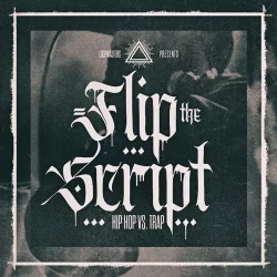 Flip The Script - Hip Hop Vs Trap MULTIFORMAT