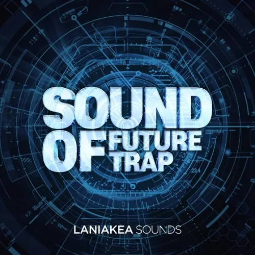 Laniakea Sounds Future Trap [MULTIFORMAT]