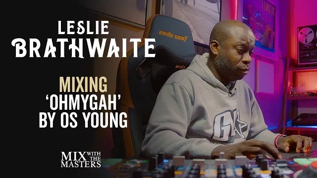 Leslie Brathwaite Mixing 'Omygah' by Os Young Deconstructing a Mix 49 [TUTORIAL]