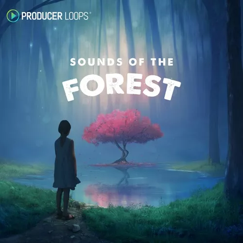 Producer Loops Sounds of the Forest [WAV MIDI]