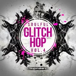 Singomakers Soulful Glitch Hop Vol.4 [MULTIFORMAT]