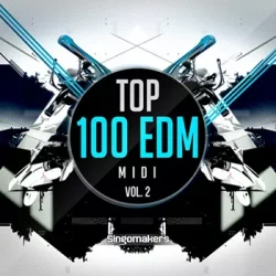Singomakers Top 100 EDM Midi Vol.2 [WAV MIDI]