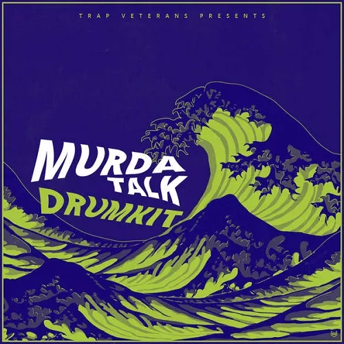 Trap Veterans Murda Talk DrumKit WAV