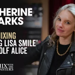 Catherine Marks Mixing ‘Moaning Lisa Smile’ by Wolf Alice Inside the Track 84 [TUTORIAL]