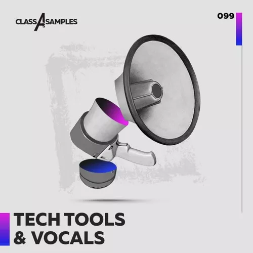 Class A Samples Tech Tools & Vocals WAV