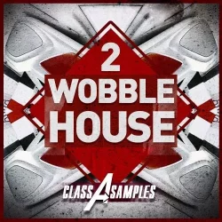 Class A Samples Wobble House 2 [WAV MIDI]