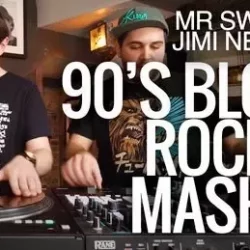 Digital DJ Mr Switch & Jimi Needles’s 90’s Block Rockin’ Mashup [TUTORIAL]