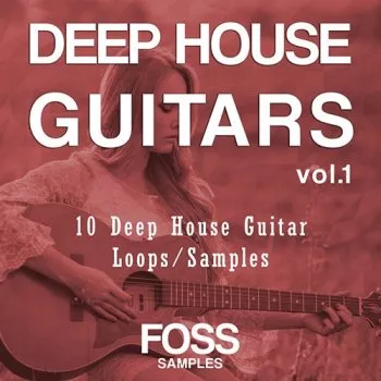 Foss Samples Deep House Guitars Vol.1