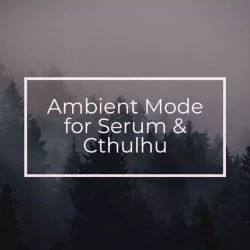 Glitchedtones Ambient Mode [Serum & Cthulhu + WAV MIDI]