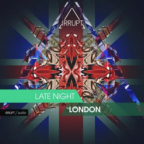 Irrupt Late Night London WAV