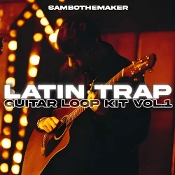 Sambo The Maker LATIN TRAP Guitar Loop Kit Vol.1 WAV