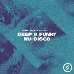 Samplestate Deep & Funky Nu Disco [MULTIFORMAT]