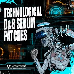 Singomakers Technological D&B Serum Patches [WAV MIDI FXP]