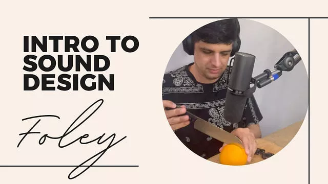 Skillshare Sound Design for Film Recording & Mixing Foley [TUTORIAL]