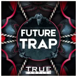 True Samples Future Trap [WAV MIDI]