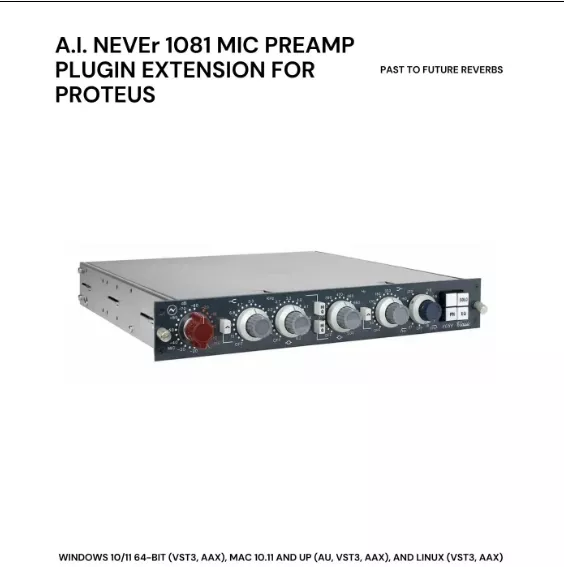 PastToFutureReverbs A.I. NEVEr 1081 Mic Preamp Plugin Extension [AU, VST3, AAX]