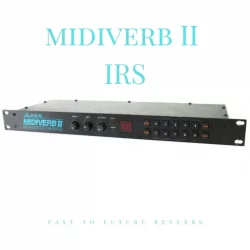 PastToFutureReverbs Alesis Midiverb II IRS! Impulse Responses (IRs) [WAV]