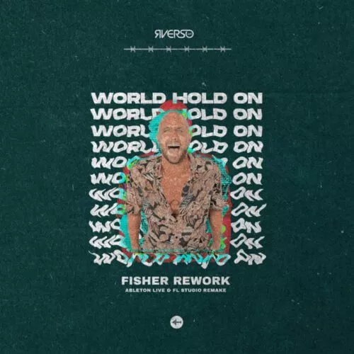 Rverso Loops World Hold On by Fisher (REMAKE) [ABLETON & FL STUDIO Project]