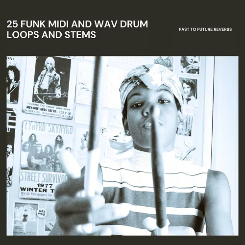 PastToFutureReverbs 25 Funk MIDI WAV Drum Loops & Stems!
