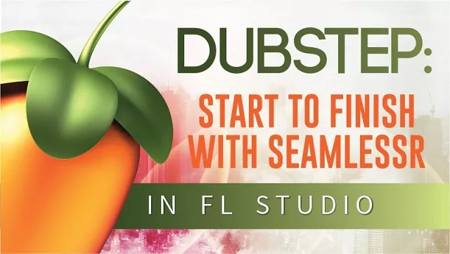 Bassgorilla Dubstep Start To Finish With SeamlessR in FL Studio WAV