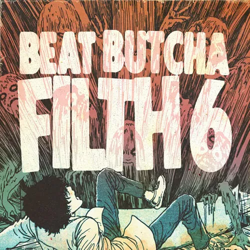 Beat Butcha Filth Vol.6 (Drum Kit) [WAV]