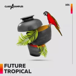 Class A Samples Future Tropical [WAV MIDI]