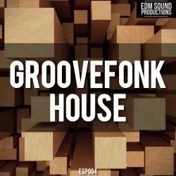 EDM Sound Productions Groovefonk House [WAV MIDI]